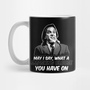 May I Say What a Smashing Blouse You Have on Mug